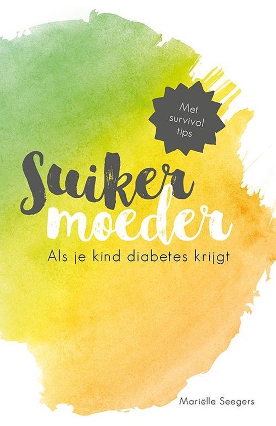 Suikermoeder - Als je kind diabetes krijgt