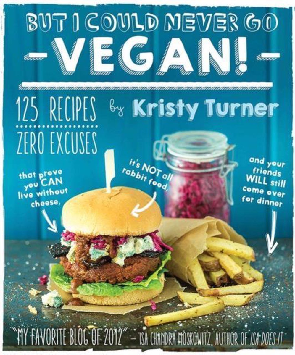 Kristy Turner But I Could Never Go Vegan