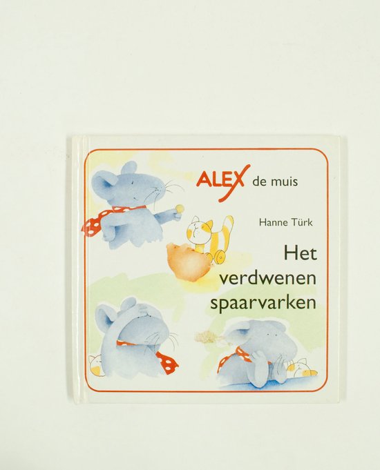 Het verdwenen spaarvarken / Alex de muis / 2