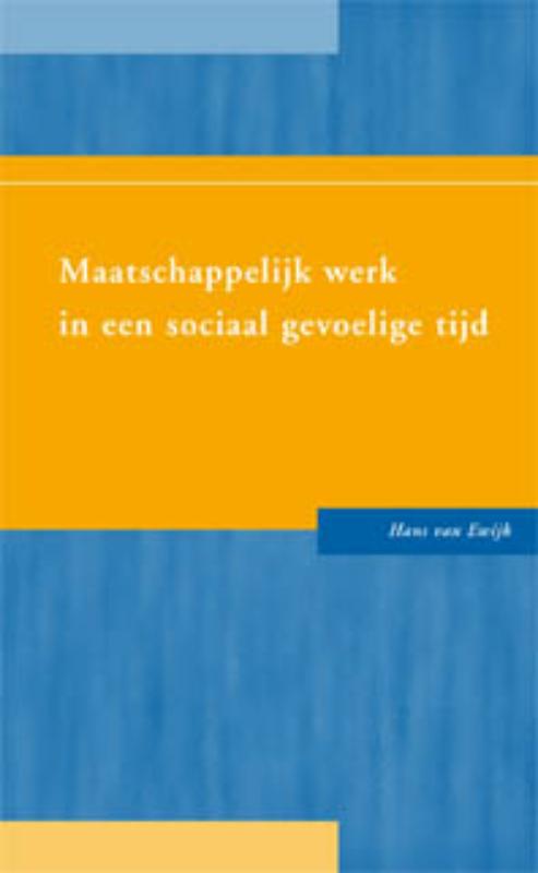 Maatschappelijk werk in een sociaal gevoelige tijd