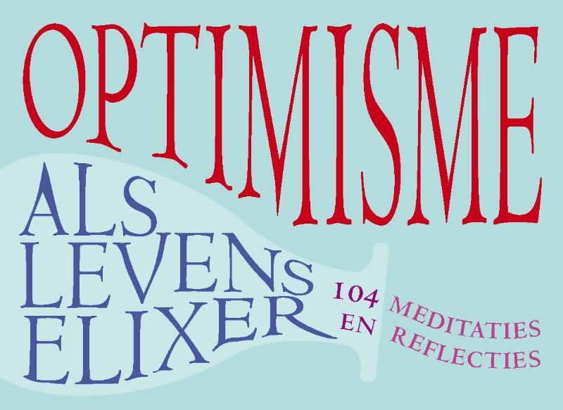 Optimisme als levenselixer