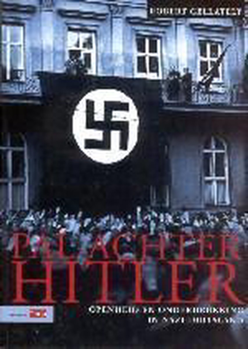Robert Gellately Pal Achter Hitler