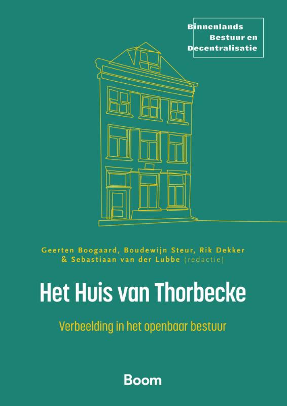 Het Huis van Thorbecke / Binnenlands Bestuur en Decentralisatie