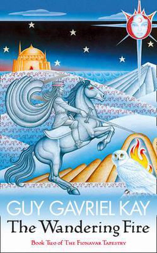 Guy Gavriel Kay The Wandering Fire