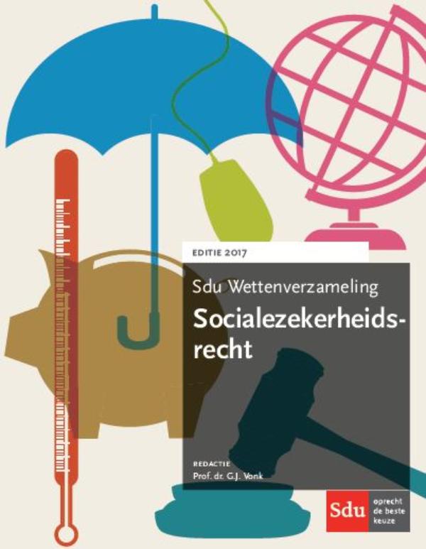 Sdu wettenverzameling 2017 -  Socialezekerheidsrecht 2017