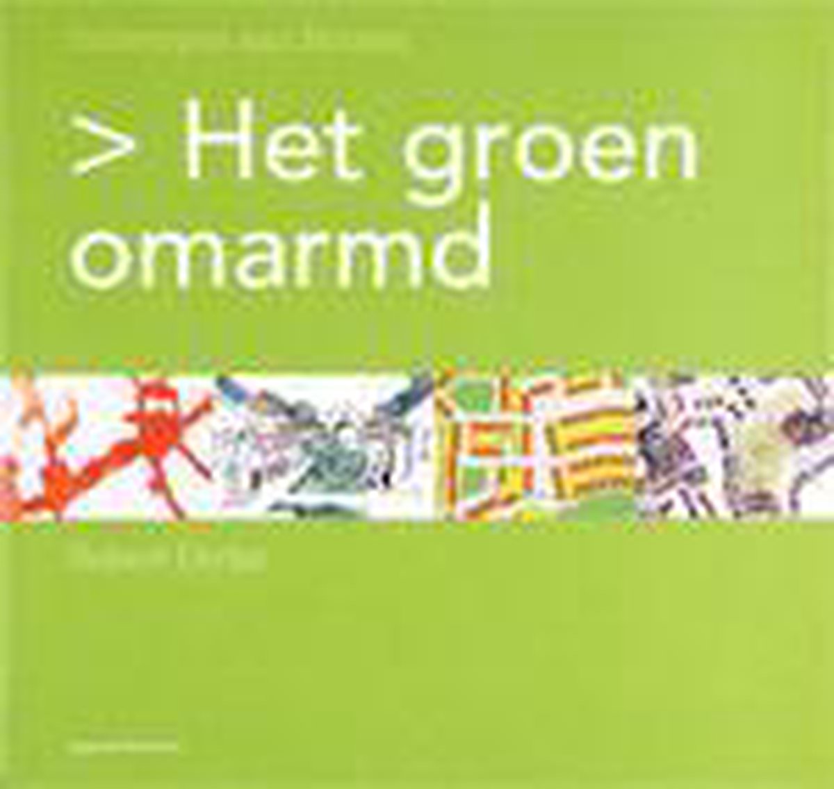 Het groen omarmd