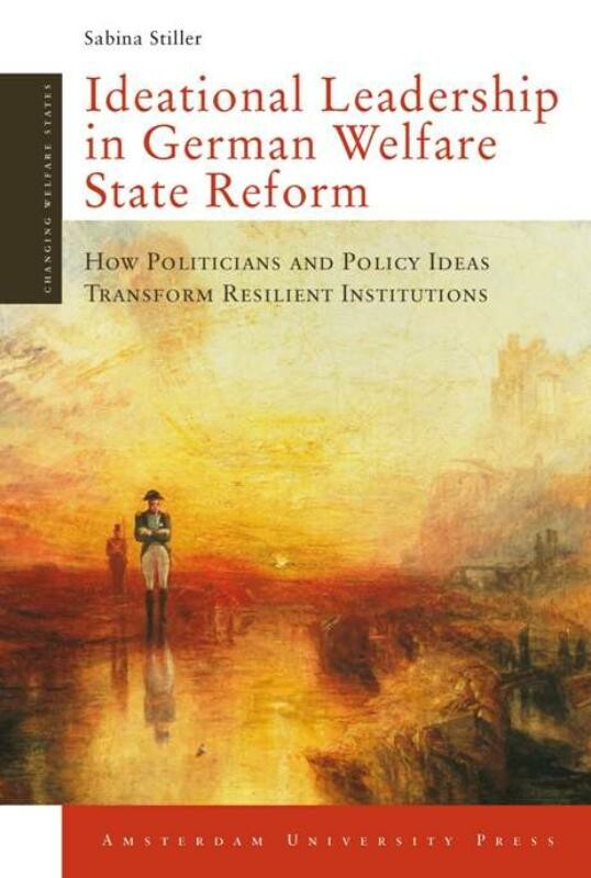 Ideational Leadership in German Welfare State Reform / Changing Welfare States