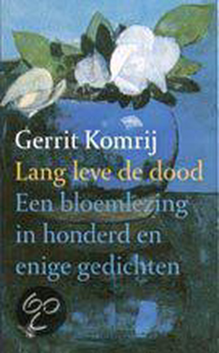 Gerrit Komrij Lang Leve De Dood thumbnail