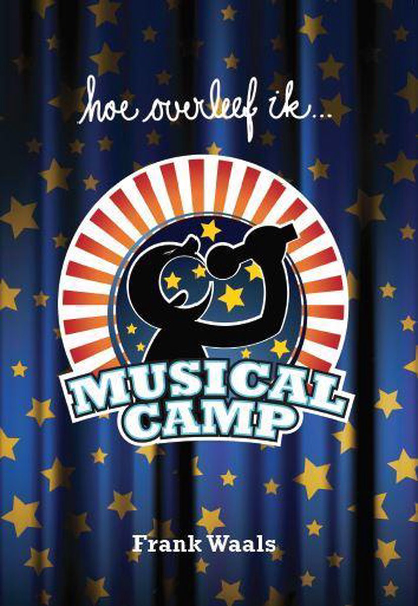 Hoe overleef ik MusicalCamp?