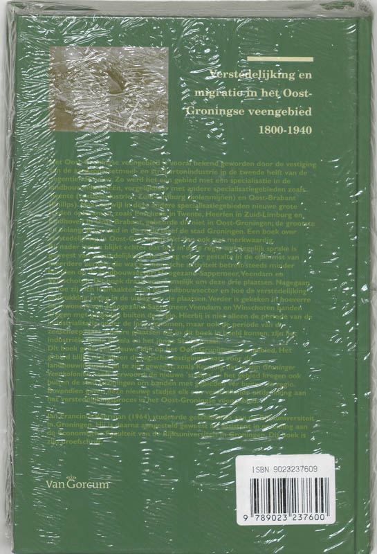 Verstedelijking en migratie in het Oost-Groningse Veengebied 1800-1940 / Groninger historische reeks / 21 achterkant