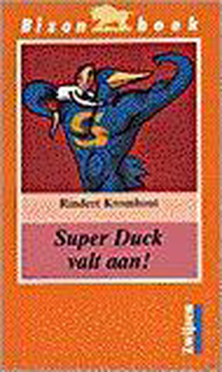 boekenbalie_9789027639417_cover Super Duck valt aan! / Bizon boek