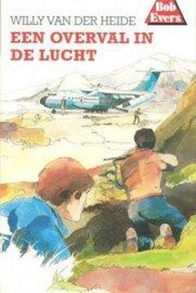 boekenbalie_9789060560044_cover Een overval in de lucht / Bob Evers-serie / 4