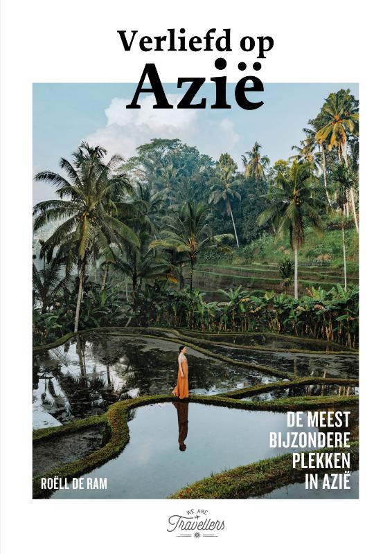 Verliefd op Azië / We are travellers