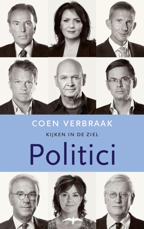 Coen Verbraak Politici / Kijken In De Ziel