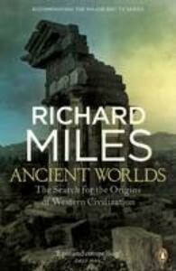 Richard Miles Ancient Worlds
