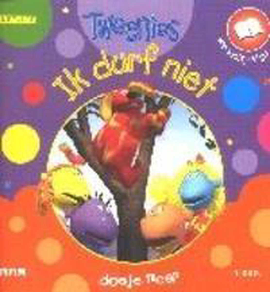 Tweenies Ik Durf Niet