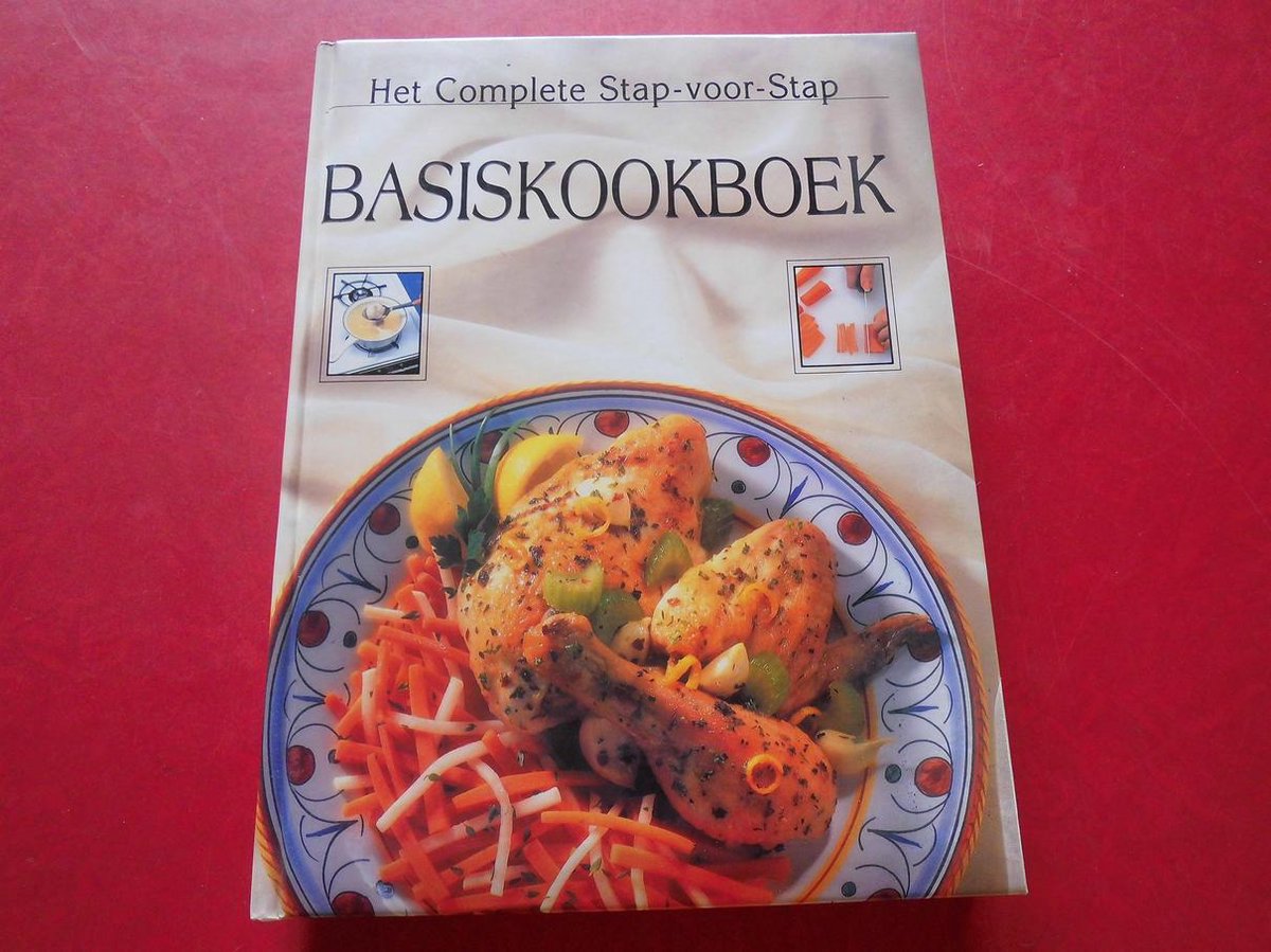 Het Complete Stap-voor-Stap Basiskookboek