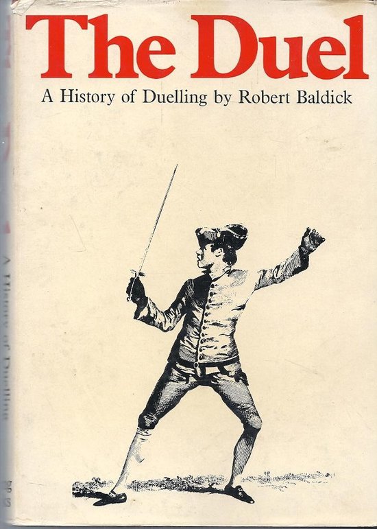 The Duel: A History of Duelling