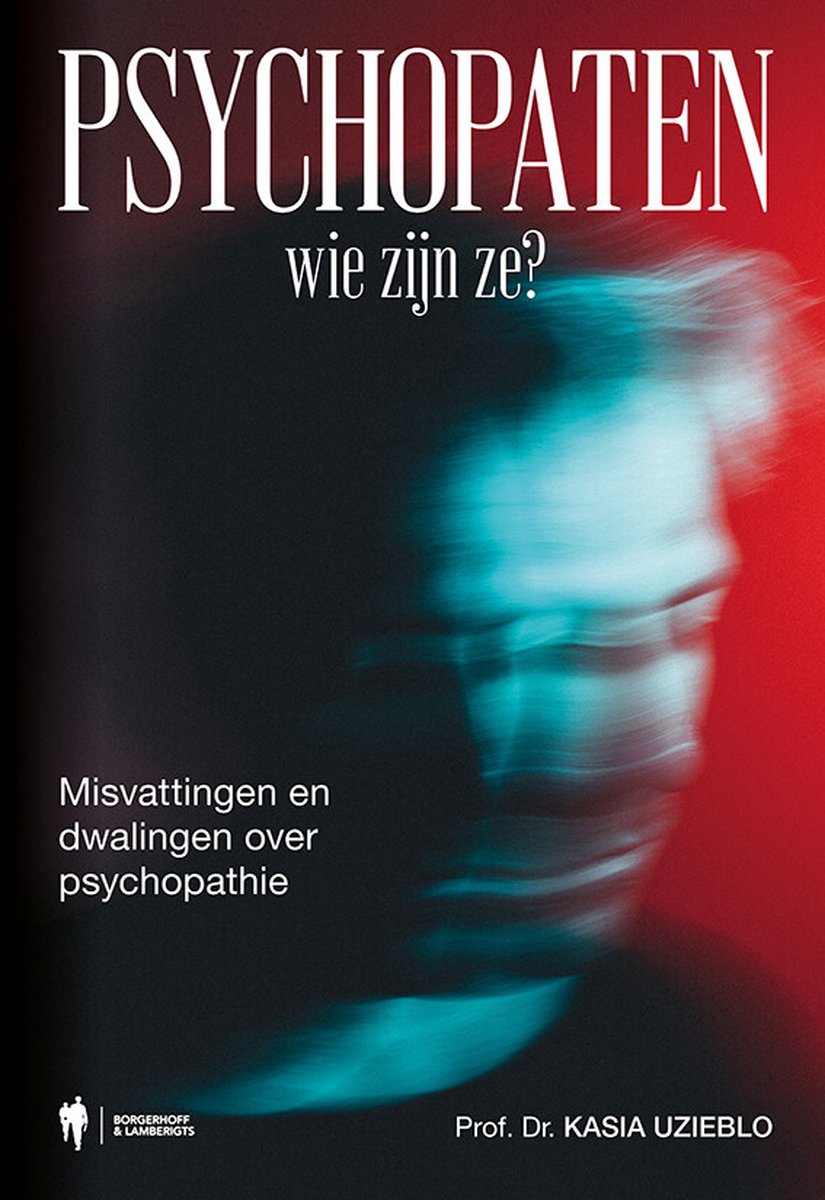 Psychopaten, wie zijn ze ?