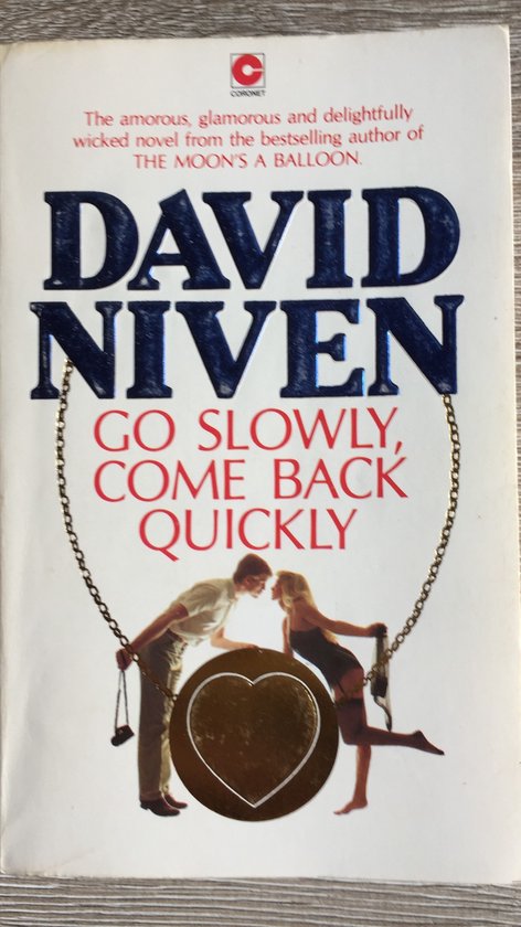 GO SLOWLY, COME BACK QUICKLY