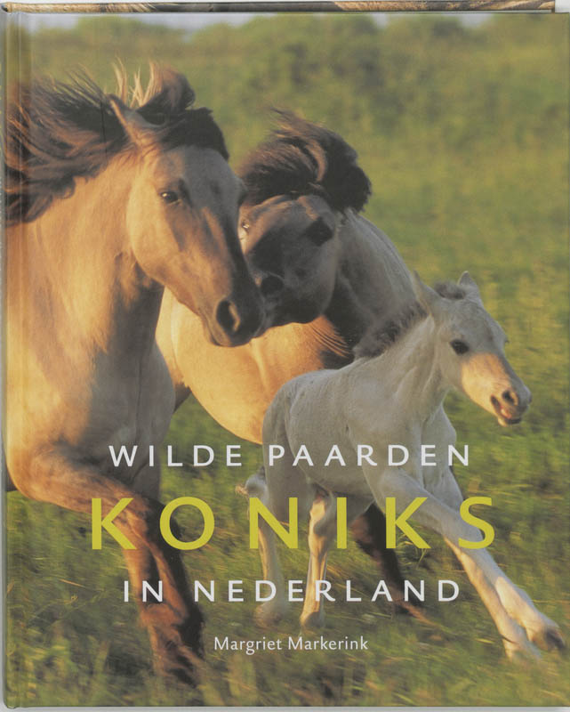 M. Markerink Koniks-wilde Paarden In Nederland*
