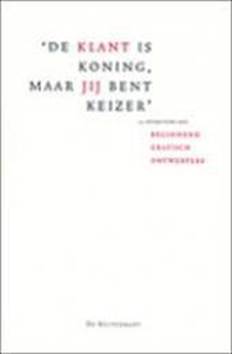 boekenbalie_9789070386566_cover De klant is koning, maar jij bent keizer - 10 interviews met beginnend grafisch ontwerpers