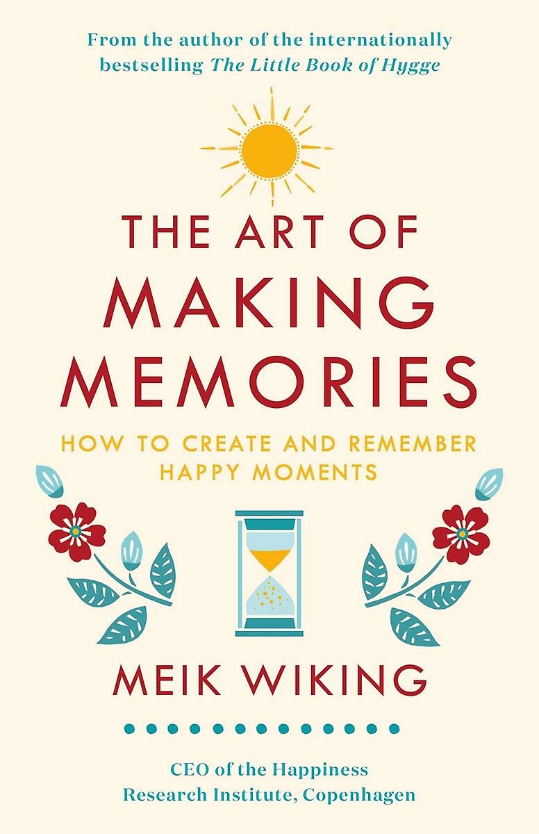 The Art of Making Memories