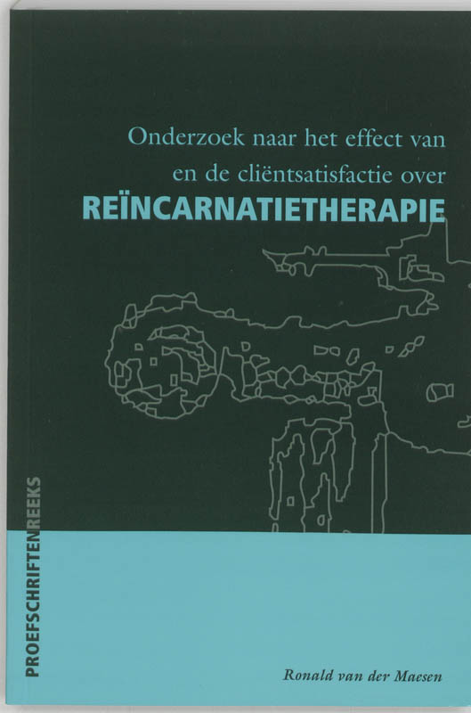 Onderzoek Naar Het Effect Van En De Clientsatisfactie Over Reïncarnatietherapie