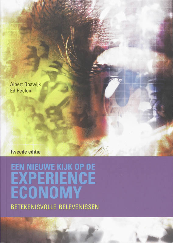 A. Boswijk Een Nieuwe Kijk Op De Experience Economy, 2e Editie