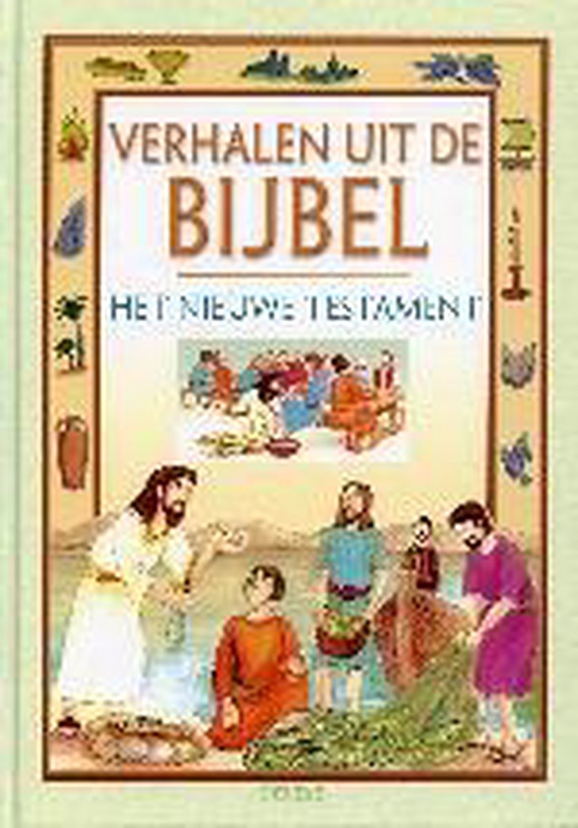 Verhalen Uit De Bijbel Nieuwe Testament