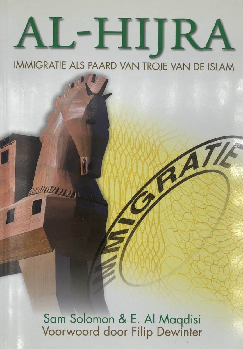 Al-Hijra immigratie als paard van Troje van de islam