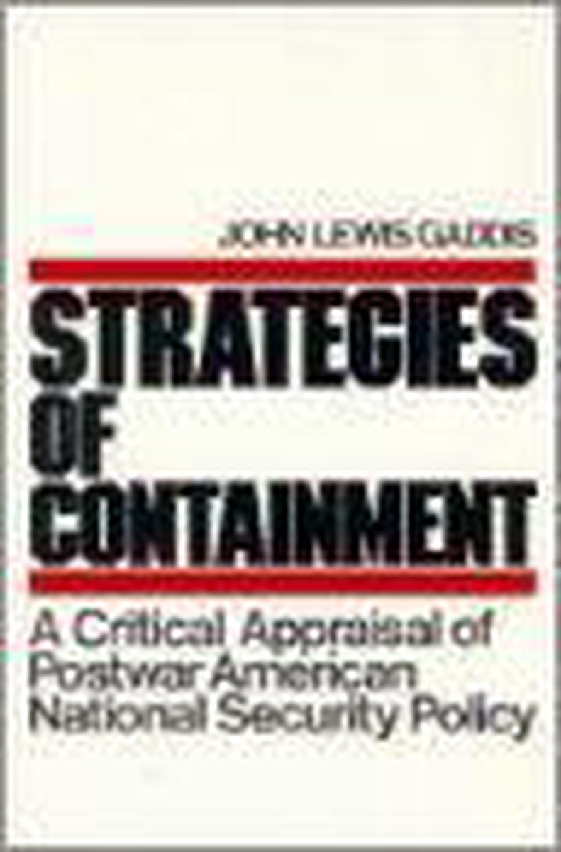 Strategies of Containment: A Critical Appraisal of