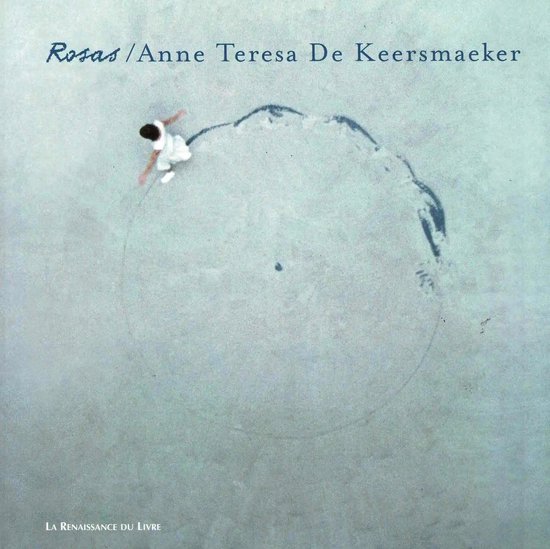 Jean-Marc Adolphe Rosas - Anne Teresa De Keersmaeker
