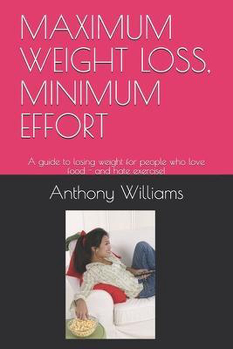 Maximum Weight Loss, Minimum Effort