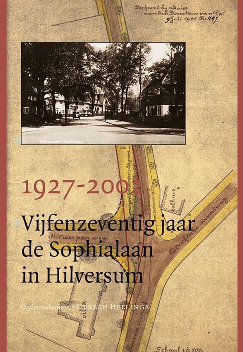 boekenbalie_9789065507853_cover 1927-2002 Vijfenzeventig jaar de Sophialaan in Hilversum