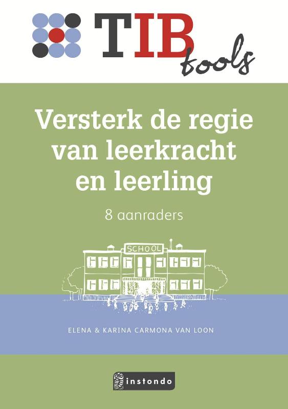Elena Carmona van Loon Versterk De Regie Van Leerkracht En Leerling / TIBtools