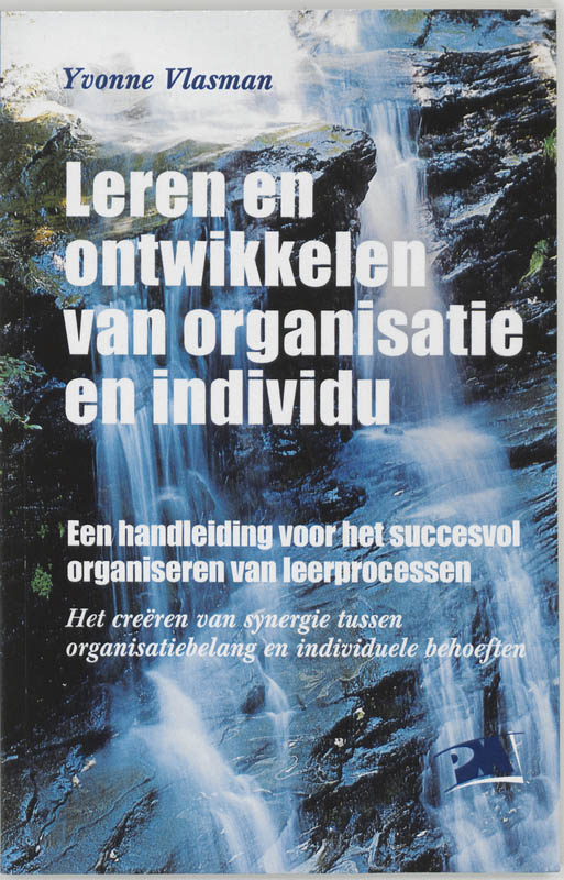 Y. Vlasman Leren En Ontwikkelen Van Organisatie En Individu / Pm-reeks