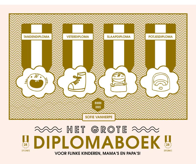 Sofie Vanherpe Het Grote Diplomaboek / Mama Baas