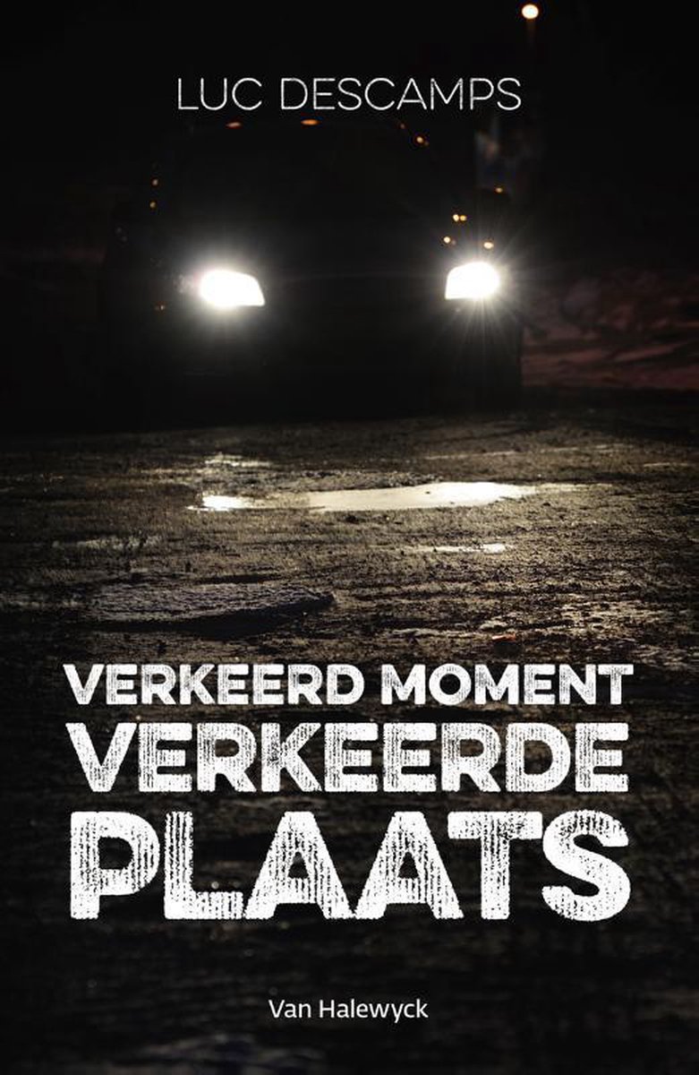 Luc Descamps Verkeerd Moment, Verkeerde Plaats