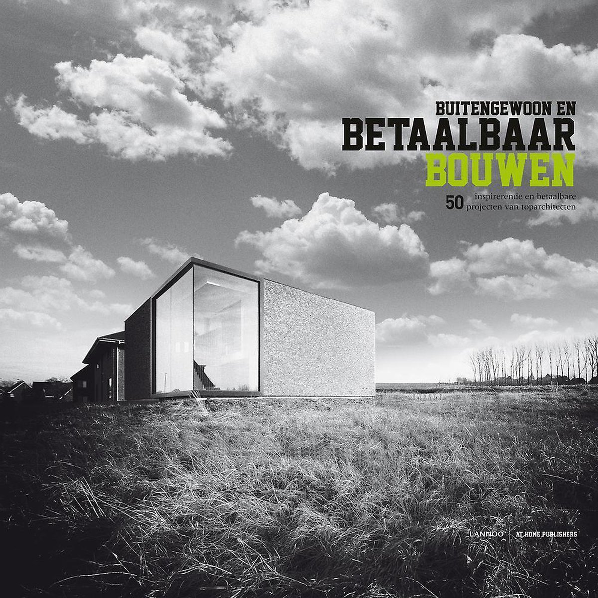 Buitengewoon en betaalbaar bouwen / Buitengewoon betaalbaar Bouwen