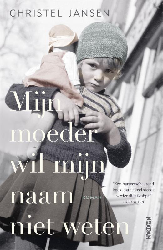 Christel Jansen Mijn Moeder Wil Mijn Naam Niet Weten