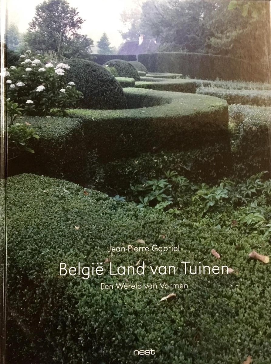 J.P. Gabriel België, Land Van Tuinen - Een Wereld Van Vormen