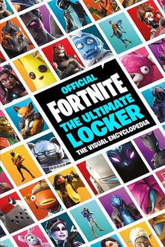 Epic Games Fortnite Official The Ultimate Locker The Visual Encyclopedia Official Fortnite Books