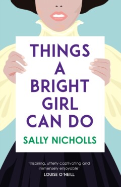 Sally Nicholls Things A Bright Girl Can Do