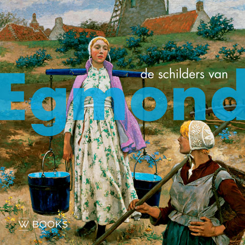 Kunstenaarskolonies en kunststromingen in Nederland - De schilders van Egmond
