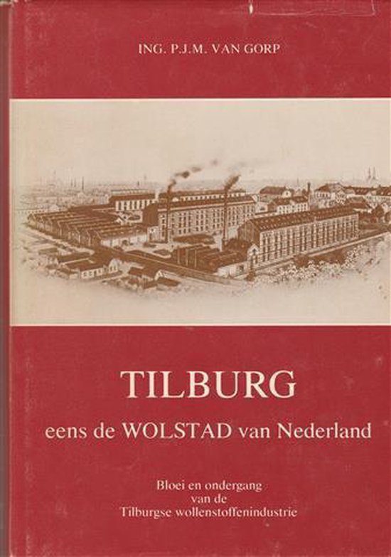 boekenbalie_9789064040191_cover Tilburg eens de wolstad van nederland