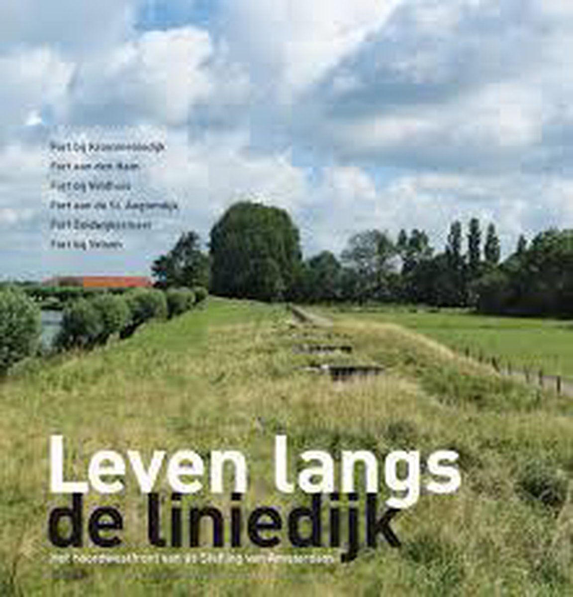 Leven langs de liniedijk