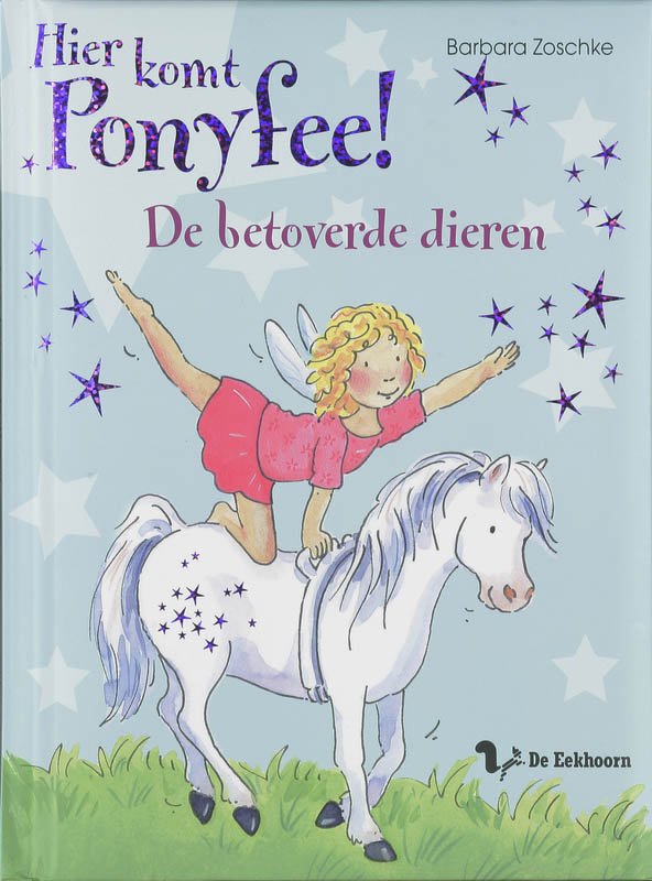 Hier komt Ponyfee!  -   De betoverde dieren