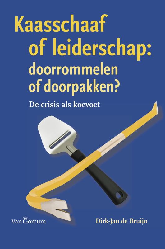 boekenbalie_9789023246930_cover Kaasschaaf of leiderschap: doorrommelen of doorpakken ?