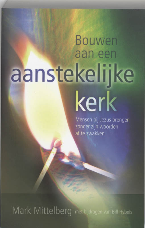 Bouwen aan een aanstekelijke kerk